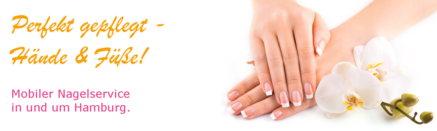 Mobile Nagelpflege rund um Hamburg